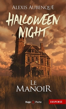 Alexis Aubenque "La nuit d'Halloween– Le Manoir" PDF