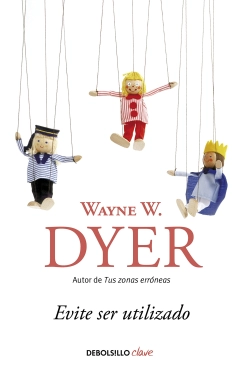 Wayne Dyer "Evite ser utilizado" PDF