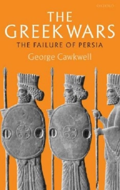 George Cawkwell "The Greek Wars: The Failure of Persia" PDF