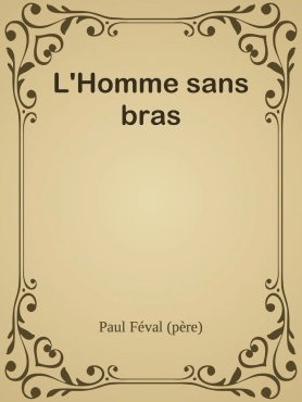 Paul Feval (pere) "LHomme sans bras" PDF