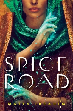 Maiya Ibrahim "Spice Road" PDF