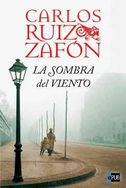 Carlos Ruiz Zafón "La sombra del viento" PDF