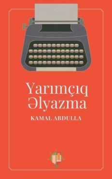 Kamal Abdulla "Yarımçıq Əylazma" PDF