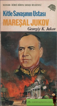 Georgiy K. Jukov "Kitle Savaşının Ustası Mareşal Jukov" PDF