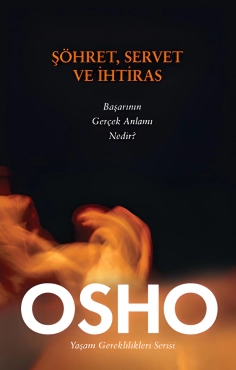 Osho "Şöhret, Servet ve İhtiras" PDF