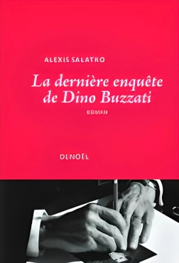 Alexis Salatko "La dernière enquête de Dino Buzzati" PDF