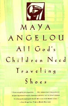Maya Angelou "All God's children need traveling shoes" PDF