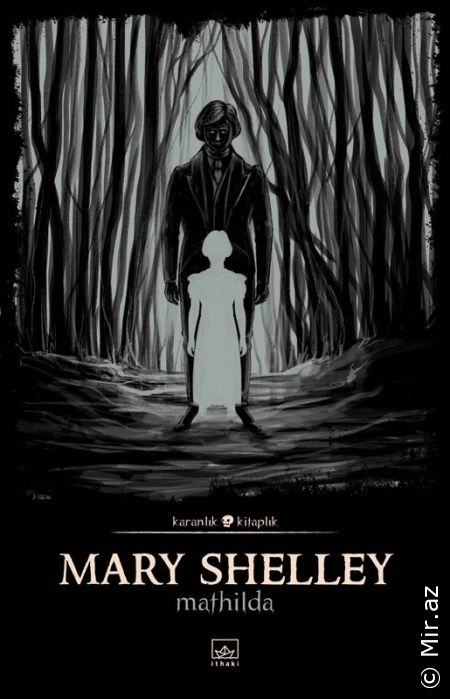 Mary Shelley "Mathilda (Karanlık Kitaplık Serisi 12)" PDF