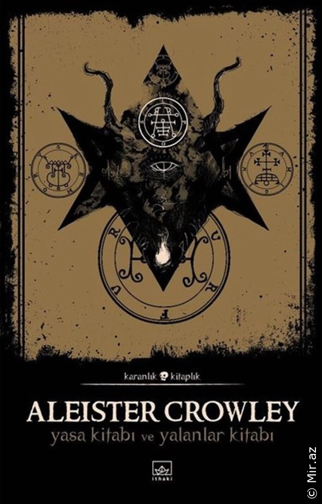 Aleister Crowley "Yasa Kitabı ve Yalanlar Kitabı (Karanlık Kitaplık Serisi 13)" PDF