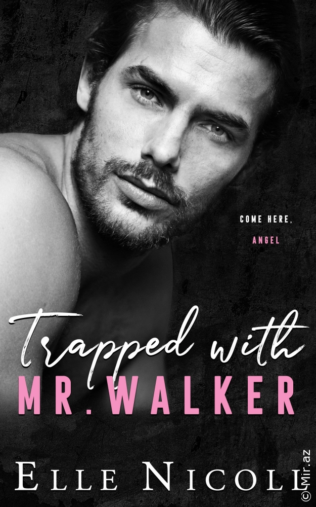 Elle Nicoll "Trapped with Mr. Walker" PDF