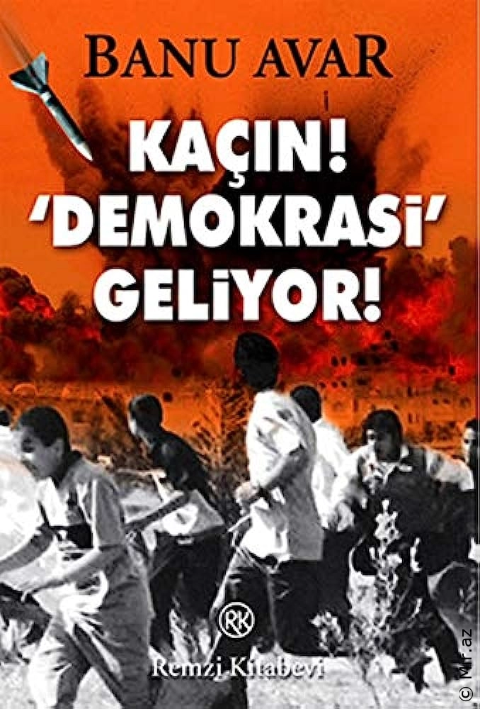 Banu Avar "Kaçın! 'Demokrasi' Geliyor" PDF