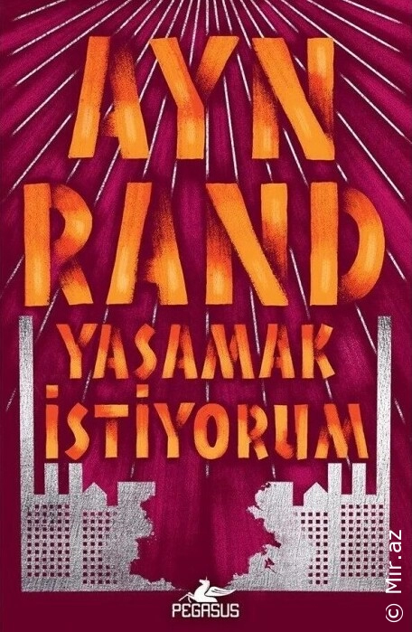 Ayn Rand "Yaşamaq istəyirəm" PDF