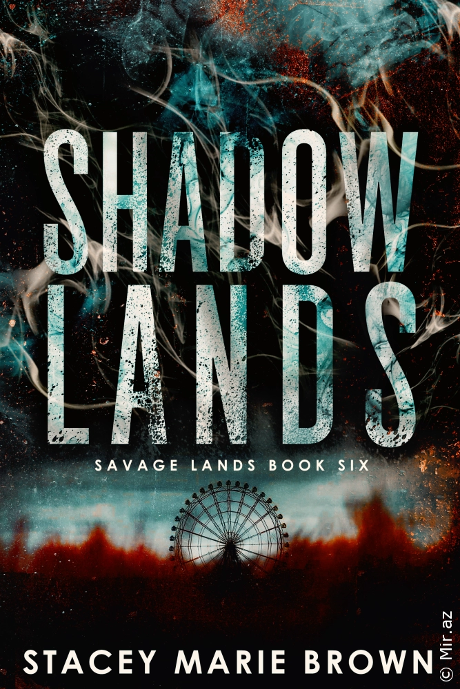 Stacey Marie Brown "Shadow Lands (Savage Lands #6)" PDF