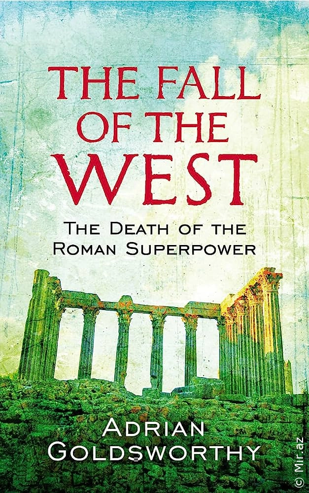 Adrian Goldsworthy "The Fall of the West" PDF