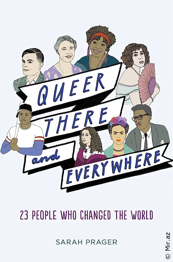 Sarah Prager "Queer, There, and Everywhere: 23 People Who Changed the World" PDF