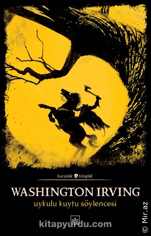 Washington Irving "Uykulu Kuytu Söylencesi–Seçme Öyküler (Karanlık Kitaplık Serisi 2)" PDF