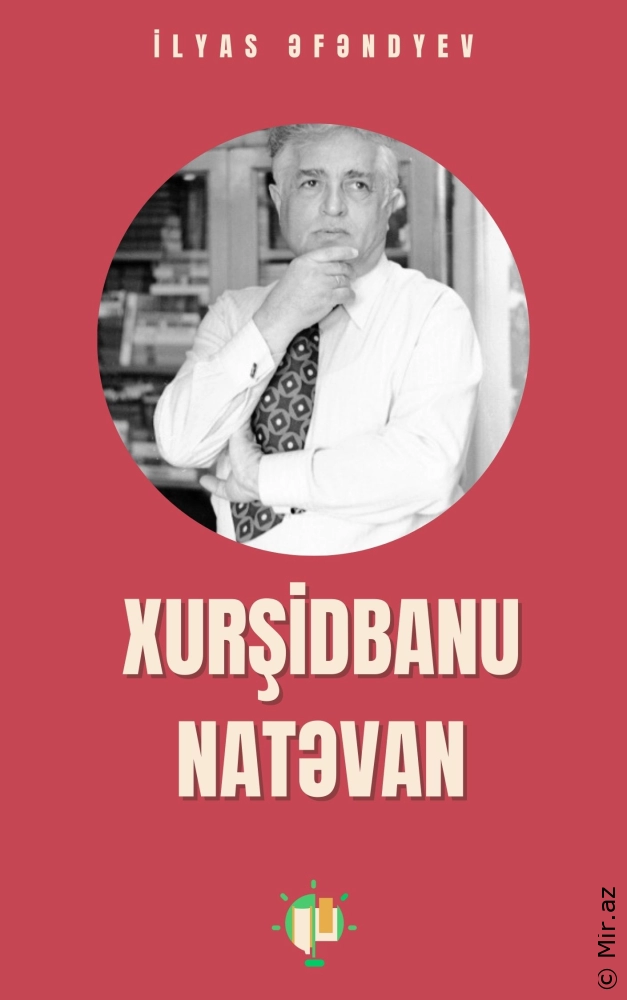 İlyas Əfəndiyev "Xurşidbanu Natəvan" PDF
