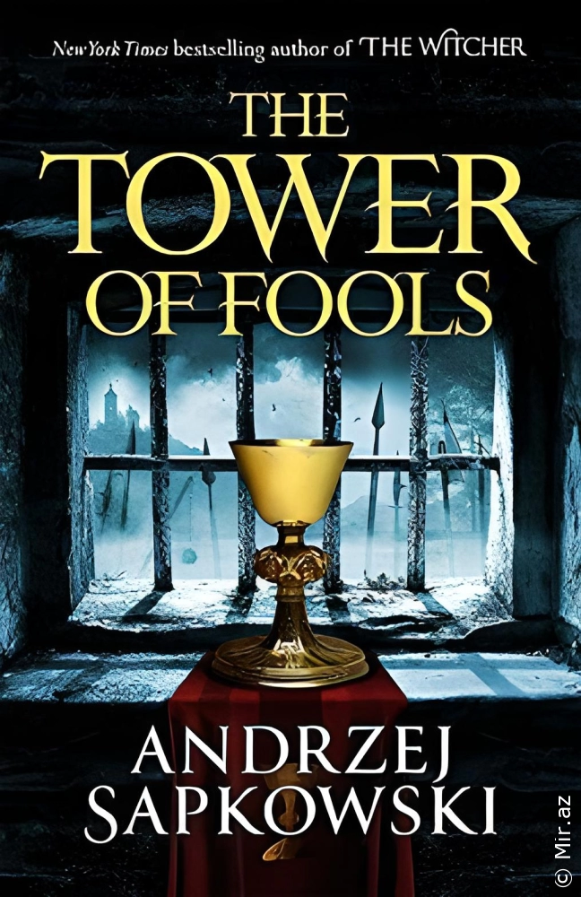 Andrzej Sapkowski "The Tower of Fools (Hussite Trilogy, #1)" PDF