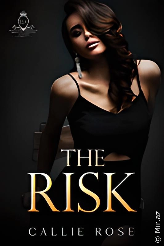 Rose Callie "The Risk" PDF
