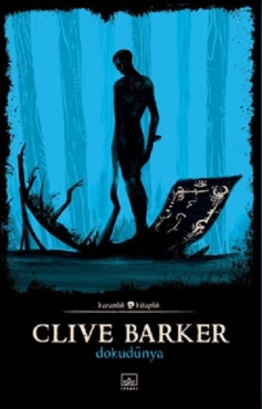 Clive Barker "Dokudünya (Karanlık Kitaplık Serisi 11)" PDF