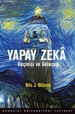 Nils J. Nilsson "Yapay Zeka Geçmişi ve Geleceği" PDF