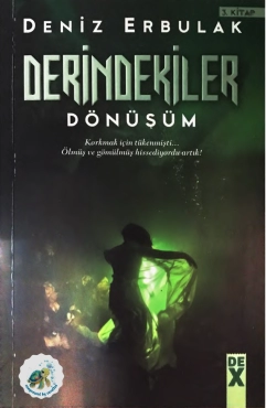 Deniz Erbulak "Derindekiler 3 - Dönüşüm" PDF