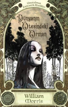 William Morris "Dünyanın Ötesindeki Orman" PDF