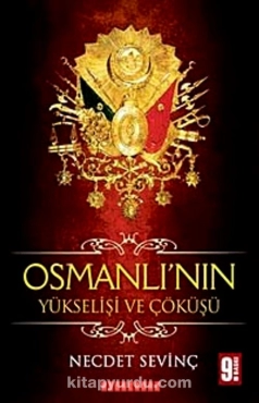 Necdet Sevinç"Osmanlının Yükselişi ve Çöküşü" PDF