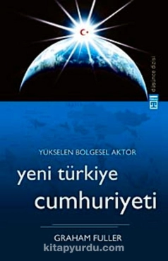 Graham E. Fuller "Yeni Türkiye Cumhuriyeti" PDF