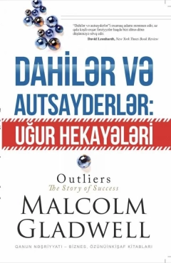 Malcolm Gladwell "Dahilər və Autsayderlər : Uğur Hekayələri" PDF