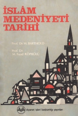 Vasilij Vladimiroviç Barthold "İslam Medeniyeti Tarihi" PDF
