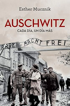 Esther Mucznik "Auschwitz: Cada día, un día más" PDF