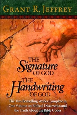 Grant R. Jeffrey "The Signature of God, The Handwriting of God" PDF