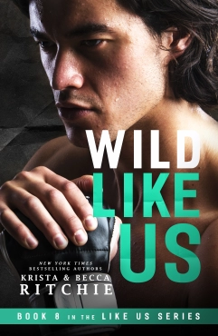 Krista Ritchie & Becca Ritchie "Wild Like Us" PDF