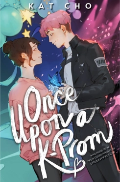 Kat Cho "Once Upon a K-Prom" PDF