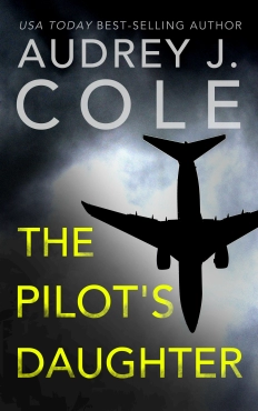 Audrey J. Cole "The Pilot's Daughter" PDF