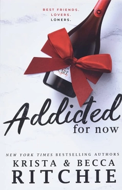 Krista Ritchie, Becca Ritchie "Addicted for Now (Addicted #3)" PDF