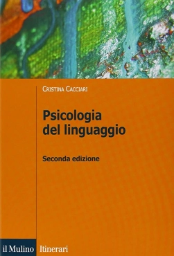 Cristina Cacciari "Psicologia del linguaggio" PDF