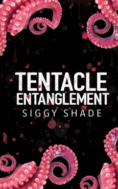 Siggy Shade "Tentacle Entanglement (Monster's Mate 1)" PDF