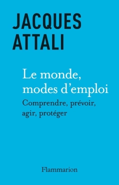 Jacques Attali "Le Monde, modes d'emploi" PDF