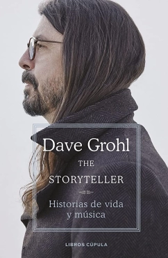 Dave Grohl "The Storyteller: Historias de vida y música" PDF