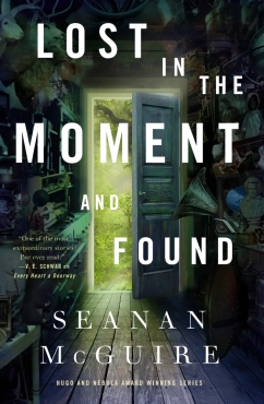 Seanan McGuire "Lost in the Moment and Found" PDF