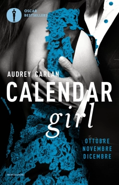Audrey Carlan "Calendar Girl: Ottobre, Novembre, Dicembre " PDF