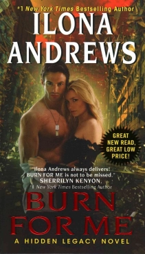 Andrews Ilona "Burn for Me: A Hidden Legacy Novel" PDF