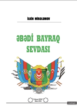 İlkin Mirələmov "Əbədi bayraq sevdası" PDF