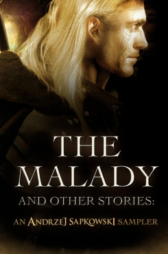 Andrzej Sapkowski "The Malady and Other Stories" PDF