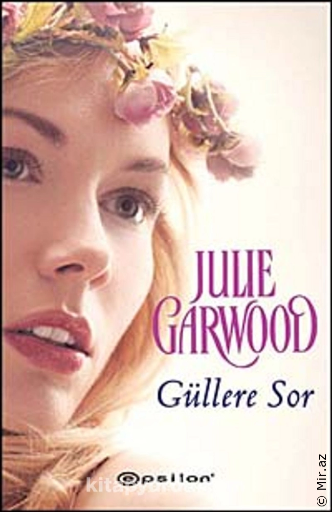 Julie Garwood "Güllərdən Soruş" PDF