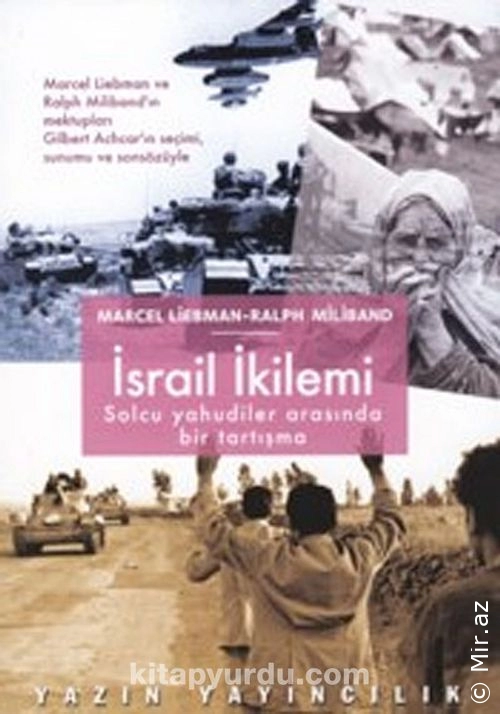 Marcel Liebman, Ralph Miliband - "İsrail İkilemi Solcu Yahudiler Arasında Bir Tartışma" PDF