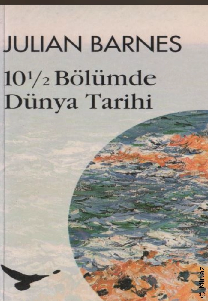 Julian Barnes "10 Bucuk Bolumde Dunya Tarihi" PDF