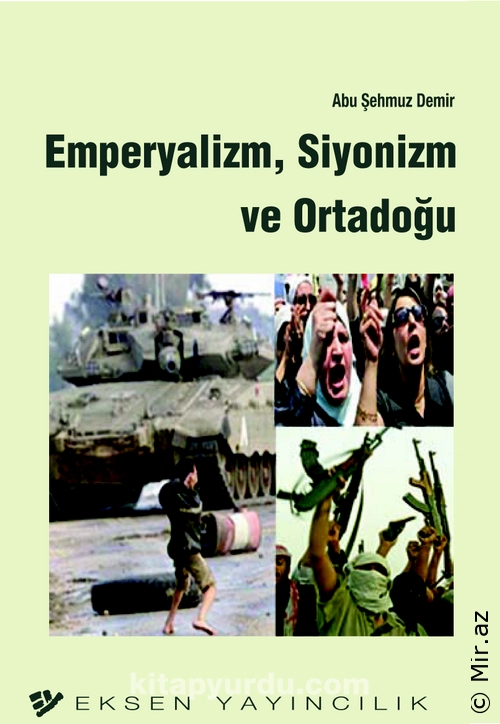 Abu Şehmuz Demir - "Emperyalizm, Siyonizm ve Ortadoğu" PDF